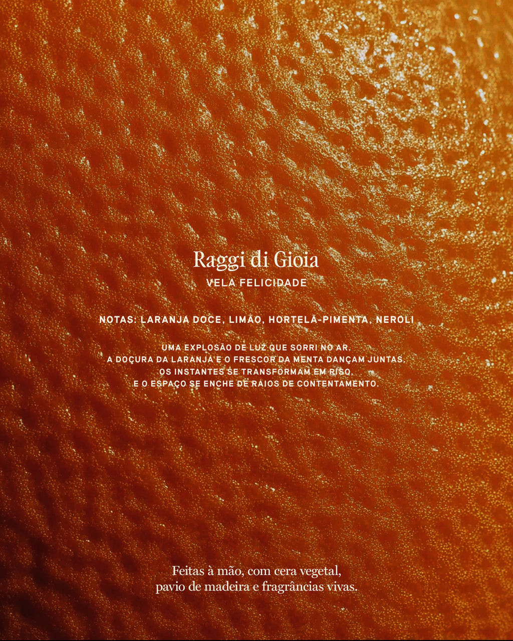 Vela Aromática 100% Vegetal e Artesanal Raggi di Gioia (Felicidade) 262ml