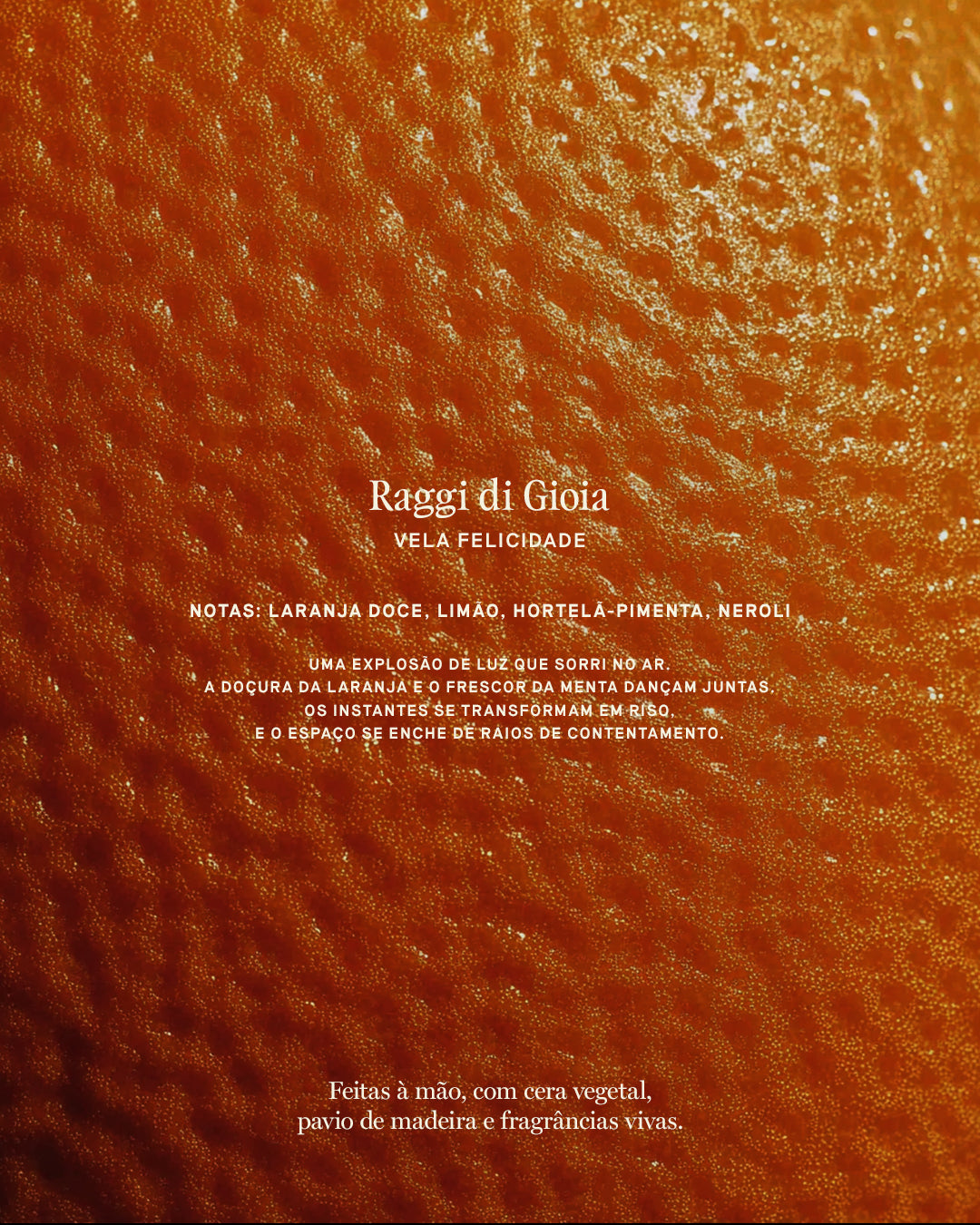 Vela Aromática 100% Vegetal e Artesanal Raggi di Gioia (Felicidade) 262ml